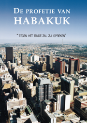 De profetie van Habakuk: Tegen het einde zal zij spreken