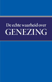 De echte waarheid over genezing