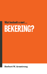 Wat bedoelt u met … bekering?