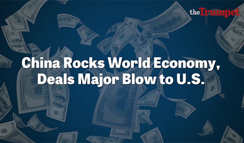 China Rocks World Economy, Deals Major Blow to U.S.
